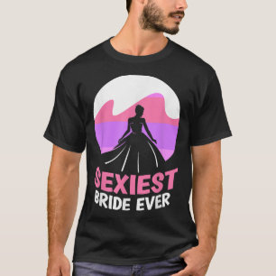 Seiest Bride Ever Bachelorette Cute Wedding Party T-Shirt