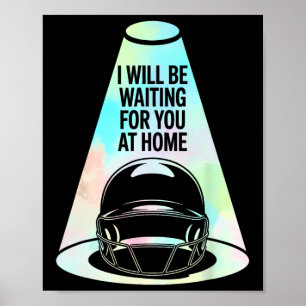 Seil I Will Be Waiting For You At Home Funny Softl Poster
