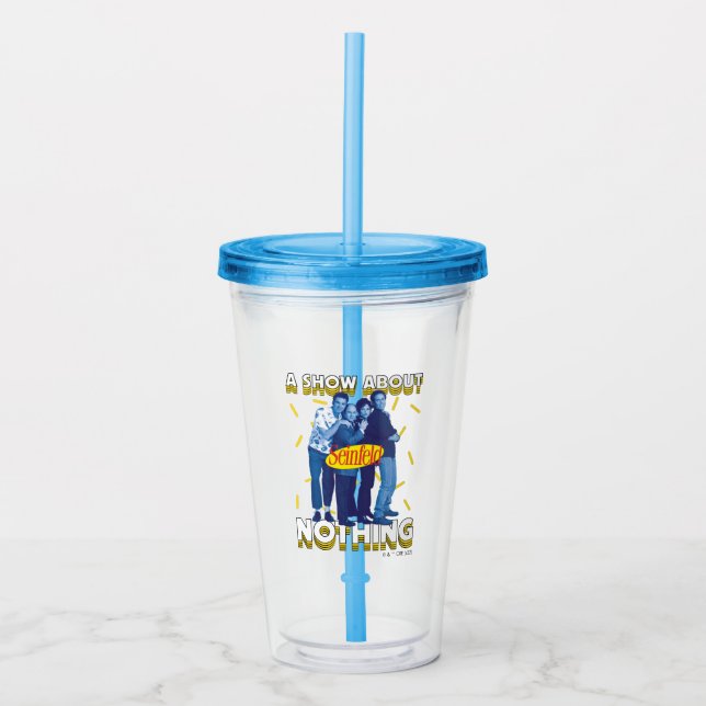 Seinfeld | A Show About Nothing Acrylic Tumbler (Front)