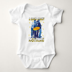 Seinfeld   A Show About Nothing Baby Bodysuit