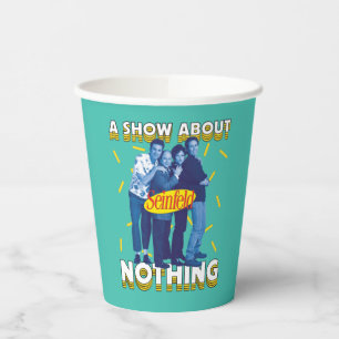 Seinfeld   A Show About Nothing Paper Cups
