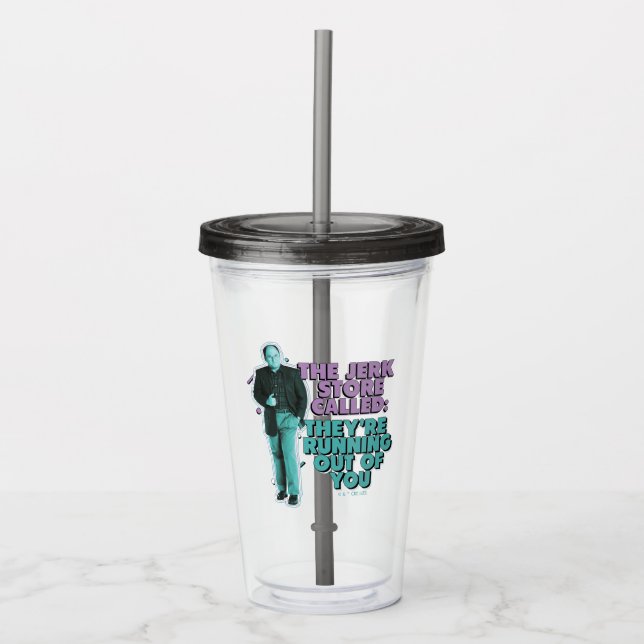 Seinfeld | George Costanza "The Jerk Store Called" Acrylic Tumbler (Front)