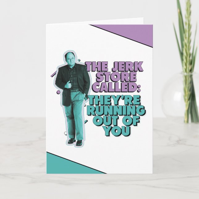 Seinfeld | George Costanza "The Jerk Store Called" Card (Front)