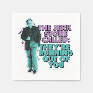 Seinfeld | George Costanza "The Jerk Store Called" Napkin