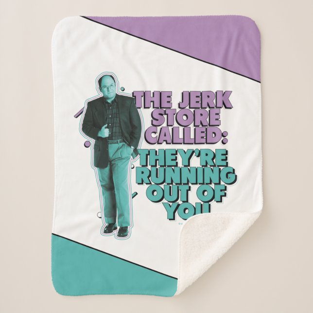Seinfeld | George Costanza "The Jerk Store Called" Sherpa Blanket (Front)