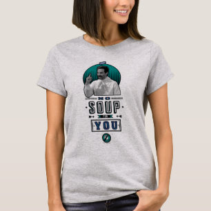 Seinfeld No Soup For You Graphic T-Shirt