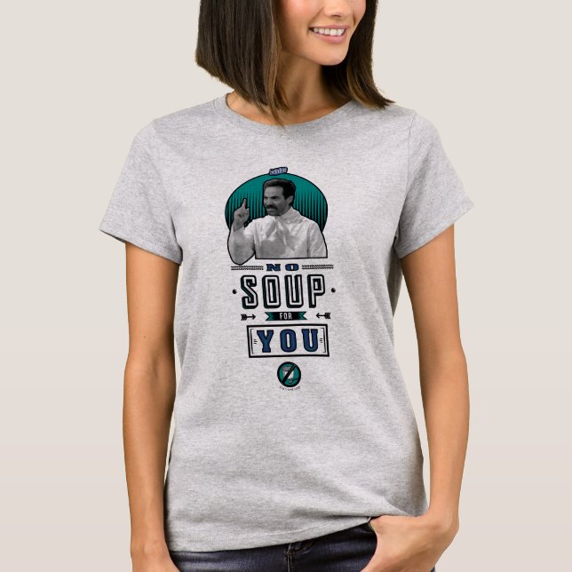Seinfeld | No Soup For You Graphic T-Shirt (Front)