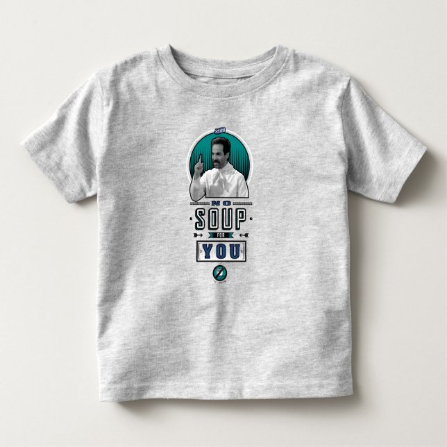 Seinfeld | No Soup For You Graphic Toddler T-Shirt (Front)