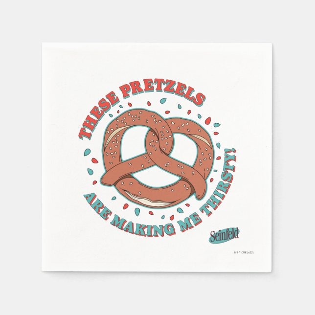 Seinfeld | These Pretzels are Making Me Thirsty Napkin (Front)