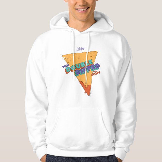 Seinfeld | You Double Dipped the Chip Hoodie (Front)