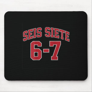 Seis Siete 67 In Spanish Sports Jersey Style Meme Mouse Pad