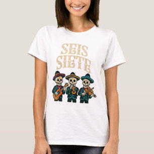 SEIS Siete Shirt Funny 67 Meme Mexican Los Muertos