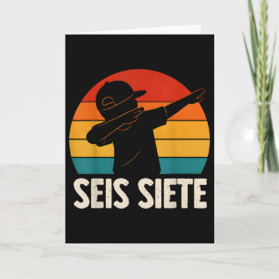 Seis Siete Spanish 67 Boys Kids Six Seven Espanol  Card
