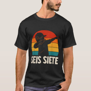 Seis Siete Spanish 67 Boys Kids Six Seven Espanol T-Shirt