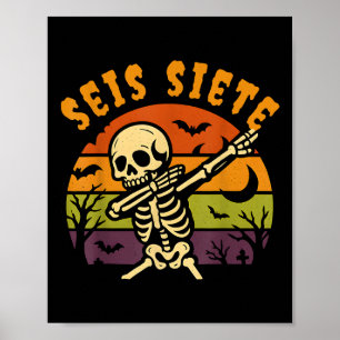 Seis Siete Spanish Halloween 67 Boys Kids Six Seve Poster