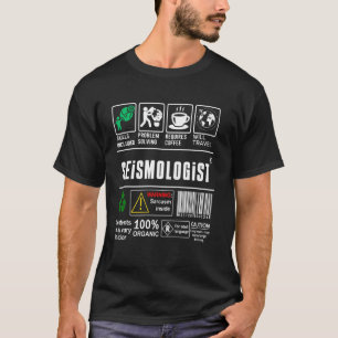 Seismologist Warning Label Sarcasm Science Coffee T-Shirt