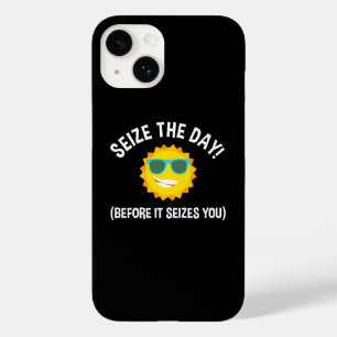 Seize The Day! (Before It Seizes You) Case-Mate iPhone 14 Case