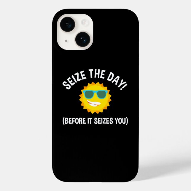 Seize The Day! (Before It Seizes You) Case-Mate iPhone Case (Back)