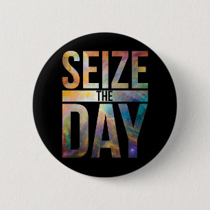 Seize the Day Black 6 Cm Round Badge
