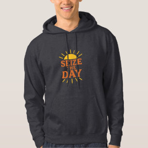 Seize The Day   Bold Motivational Hoodie 