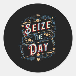 Seize The Day  Classic Round Sticker