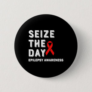 Seize The Day Epilepsy Awareness 6 Cm Round Badge