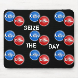 Seize the day - mouse pad