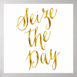 Seize The Day Quote Faux Gold Foil Metallic Design Poster