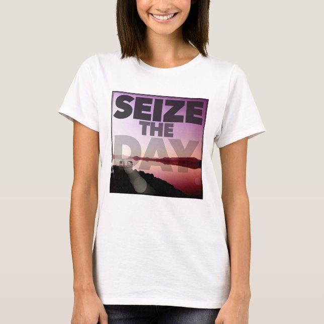 Seize The Day T-Shirt (Front)