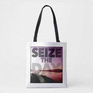Seize The Day Tote Bag