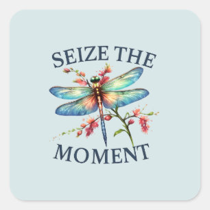 Seize The Moment - Artistic Dragonfly Square Sticker