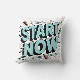 "Seize the Moment: Start Now Inspirational Pillow" Cushion