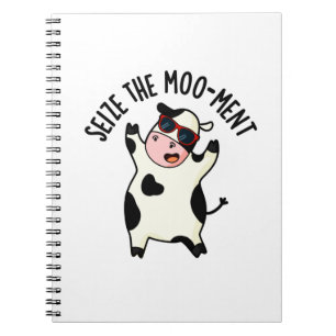 Seize The Mooment Cute Positive Cow Pun Notebook