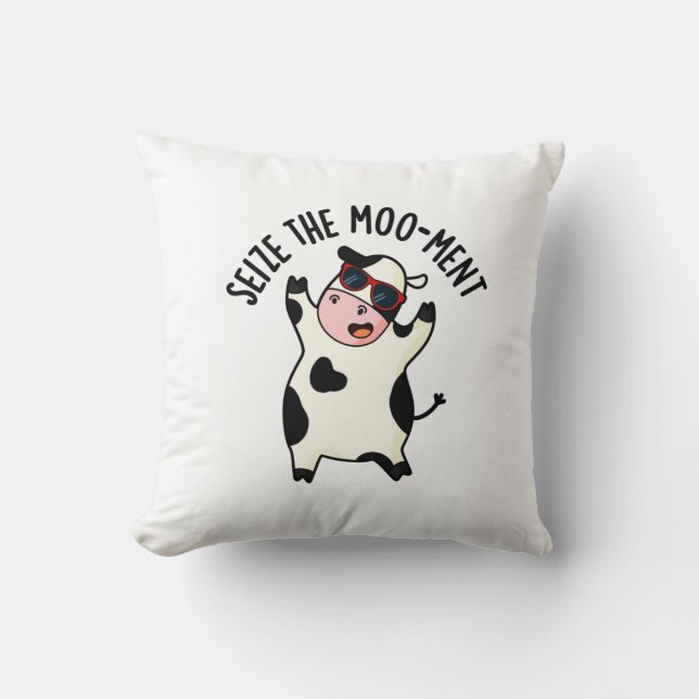 Seize The Mooment Funny Cow Pun  Cushion (Front)