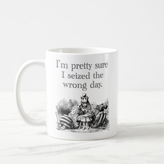 Seized the Wrong Day, Having a Bad Day Coffee Mug (Left)