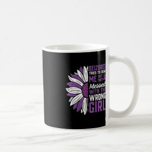 Seizures Tried to beat Me Epilepsy Awareness Coffee Mug
