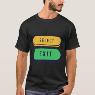 Select Exit T-Shirt