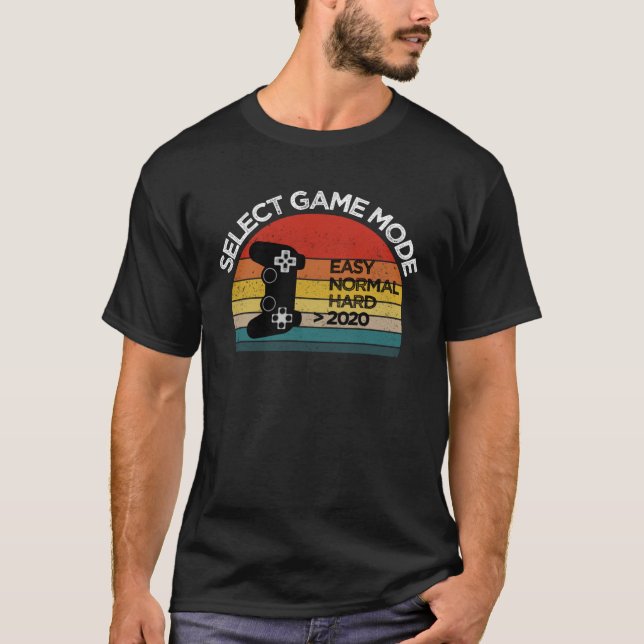 Select game mode easy normal hard 2020 T-Shirt (Front)