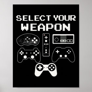 Select Your Weapon Fun Video Game Shirt Controller Poster