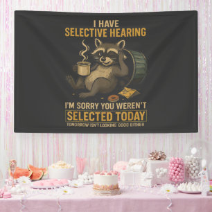 Selective Hearing Funny Raccoon Coffee Banner