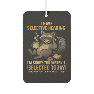 Selective Hearing Funny Racoon Coffee Car Air Freshener