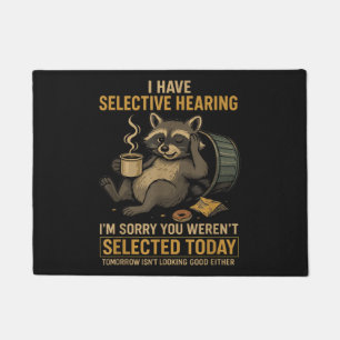 Selective Hearing Funny Racoon Coffee Doormat