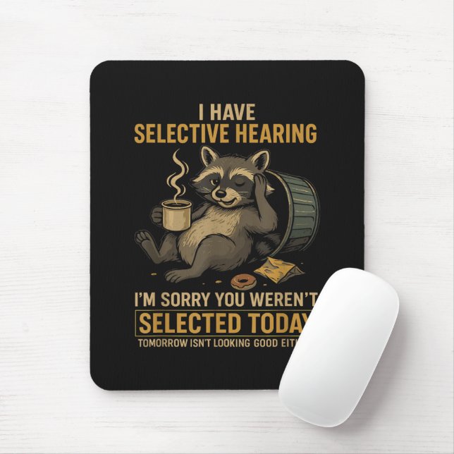Selective Hearing Funny Racoon Coffee Mouse Pad (With Mouse)