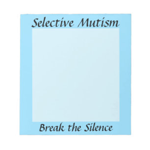Selective Mutism Break the Silence Notepad
