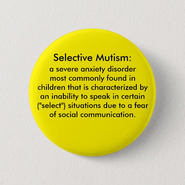 Selective Mutism Definition 6 Cm Round Badge (Front)