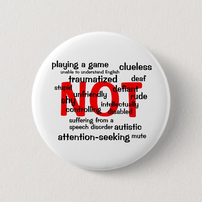 Selective Mutism NOT 6 Cm Round Badge (Front)
