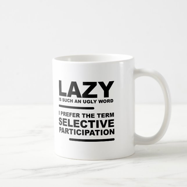 Selective Participation Funny Mug (Right)
