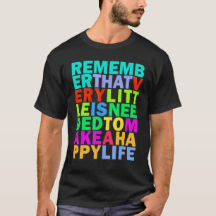 Self Awareness Hapiness Rainbow Stoicism Quote T-Shirt