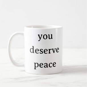 Self-Care Affirmation Mug – You Deserve Peace