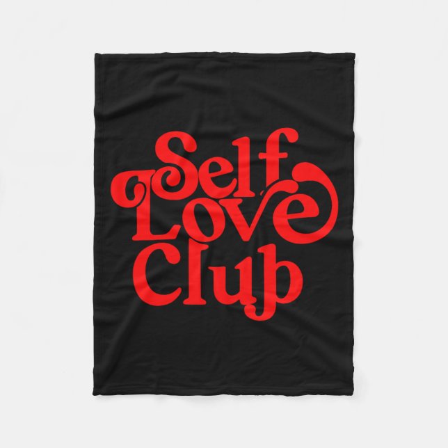 Self Care Club Sitive Aesthetic Self Love Valentin Fleece Blanket (Front)